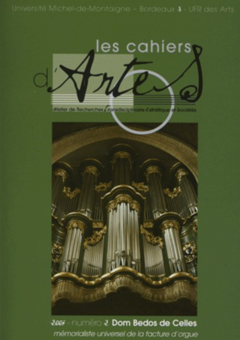 DOM BEDOS DE CELLES, MÉMORIALISTE UNIVERSEL DE LA FACTURE D&rsquo;ORGUE – LES CAHIERS D&rsquo;ARTES 2