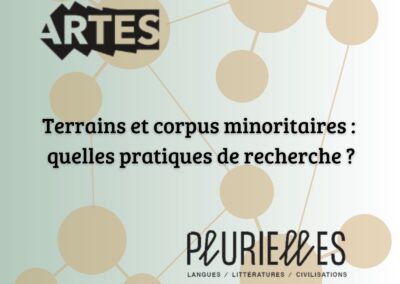 JOURNÉE D&rsquo;ÉTUDE : TERRAINS ET CORPUS MINORITAIRES : QUELLES PRATIQUES DE RECHERCHE?